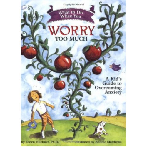 What to Do When You Worry Too Much: A Kid’s Guide to Overcoming Anxiety ...