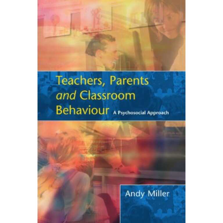 Teachers, Parents And Classroom Behaviour – Psychology4Learning